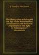 The thirty-nine articles and the age of the Reformation: an historical and doctrinal exposition in the light of contemporary documents, E Tyrrell b. 1864 Green 