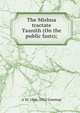 The Mishna tractate Taanith (On the public fasts);, A W. 1866-1952 Greenup 