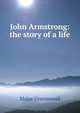 John Armstrong: the story of a life, Major Greenwood 