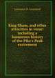 King Sham, and other atrocities in verse: including a humorous history of the Pike's Peak excitement, Lawrence N. Greenleaf 