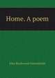 Home. A poem, John Blackwood Greenshields 