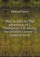 Blue jackets, or, The adventures of J. Thompson, A.B. among "the heathen Chinee": a nautical novel, Edward Greey 