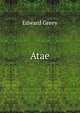 Atae, Edward Greey 