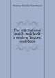The international Jewish cook book; a modern "kosher" cook book, Florence Kreisler Greenbaum 