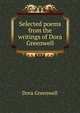Selected poems from the writings of Dora Greenwell, Dora Greenwell 
