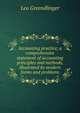 Accounting practice; a comprehensive statement of accounting principles and methods, illustrated by modern forms and problems, Leo Greendlinger 