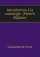Introduction a la sociologie (French Edition), Guillaume de Greef 