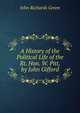 A History of the Political Life of the Rt. Hon. W. Pitt, by John Gifford, John Richards Green 