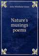 Nature's musings poems, John Whitfield Green 