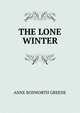 THE LONE WINTER, ANNE BOSWORTH GREENE 