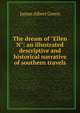 The dream of "Ellen N": an illustrated descriptive and historical narrative of southern travels, James Albert Green 