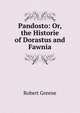 Pandosto: Or, the Historie of Dorastus and Fawnia, Роберт Грин 
