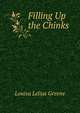 Filling Up the Chinks, Louisa Lelias Greene 