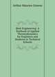 Heat Engineering: A Textbook of Applied Thermodynamics for Engineers and Students in Technical Schools, Arthur Maurice Greene 