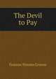 The Devil to Pay, Frances Nimmo Greene 