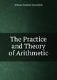 The Practice and Theory of Arithmetic, William Frederick Greenfield 