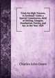 Trials for High Treason, in Scotland: Under a Special Commission, Held at Stirling, Glasgow, Dumbarton, Paisley, and Ayr, in the Year 1820 ., Charles John Green 