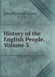 History of the English People, Volume 3, John Richard Green 