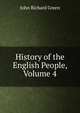 History of the English People, Volume 4, John Richard Green 