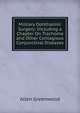 Military Ophthalmic Surgery: Including a Chapter On Trachoma and Other Contagious Conjunctival Diseases, Allen Greenwood 