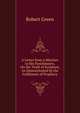 A Letter from a Minister to His Parishioners, On the Truth of Scripture, As Demonstrated by the Fulfilment of Prophecy, Robert Green 