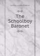 The Schoolboy Baronet, Louisa Lelias Greene 