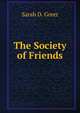 The Society of Friends, Sarah D. Greer 