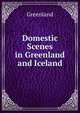 Domestic Scenes in Greenland and Iceland, Greenland 