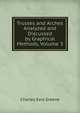 Trusses and Arches Analyzed and Discussed by Graphical Methods, Volume 3, Charles Ezra Greene 