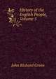 History of the English People, Volume 5, John Richard Green 