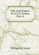 Life and Papers of A.L.P. Green, Part 4, William M. Green 