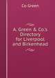 A. Green & Co.'s Directory for Liverpool and Birkenhead, Co Green 