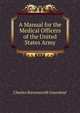 A Manual for the Medical Officers of the United States Army, Charles Ravenscroft Greenleaf 