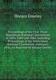 Proceedings of the First Three Republican National Conventions of 1856, 1860 and 1864: Including Proceedings of the Antecedent National Convention . February, 1856, As Reported by Horace Greeley, Greeley, Horace 