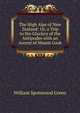The High Alps of New Zealand: Or, a Trip to the Glaciers of the Antipodes with an Ascent of Mount Cook, William Spotswood Green 