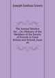 The Annual Monitor for . , Or, Obituary of the Members of the Society of Friends in Great Britain and Ireland, Issue 49, Joseph Joshua Green 