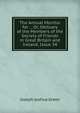 The Annual Monitor for . , Or, Obituary of the Members of the Society of Friends in Great Britain and Ireland, Issue 34, Joseph Joshua Green 