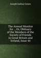 The Annual Monitor for . , Or, Obituary of the Members of the Society of Friends in Great Britain and Ireland, Issue 44, Joseph Joshua Green 