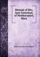 Memoir of Mrs. Jane Greenleaf, of Newburyport, Mass, Jane Coombs Greenleaf 