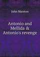 Antonio and Mellida & Antonio's revenge, John Marston 