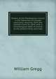 History of the Presbyterian church in the Dominion of Canada electronic resource: from the earliest times to 1834, with a chronological table of events to the present time, and map, William Gregg 