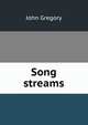 Song streams, John Gregory 