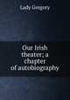 Our Irish theater; a chapter of autobiography, Lady 
