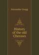 History of the old Cheraws, Alexander Gregg 