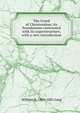The Creed of Christendom; its foundations contrasted with its superstructure; with a new introduction, William R. 1809-1881 Greg 