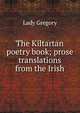 The Kiltartan poetry book; prose translations from the Irish, Lady 