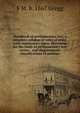 Handbook of parliamentary law; a complete syllabus of rules of order, with explanatory notes, directions for the study of parliamentary law, review . and diagrammatic classifications of motions, F M. b. 1867 Gregg 