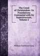 The Creed of Christendom: Its Foundations Contrasted with Its Superstructure, Volume 2, William Rathbone Greg 