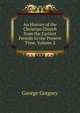 An History of the Christian Church from the Earliest Periods to the Present Time, Volume 2, George Gregory 