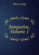 Sanguelac, Volume 1, Percy Greg 